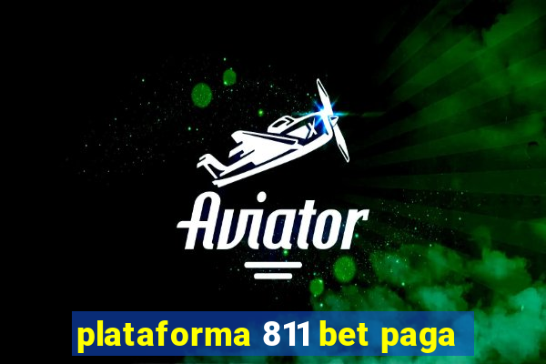 plataforma 811 bet paga